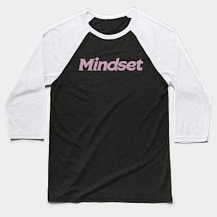 Mindset blush pink Baseball T-Shirt